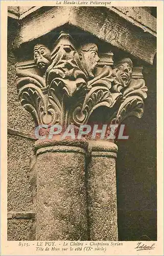 Cartes postales le Puy le Cloitre Chapiteau Syrien la Haute Loire Pittoresque