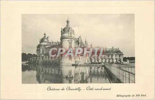 Cartes postales Chateau de chantilly cote nord ouest