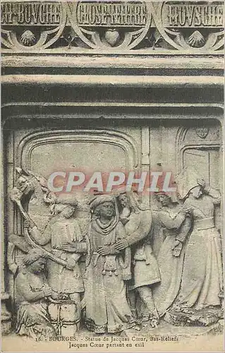 Cartes postales 16 Bourges statue de jacques coeur bas reliefs jacques coeur partant en exil