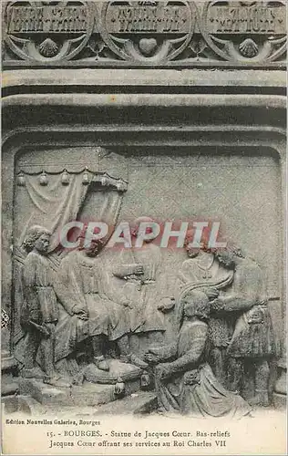 Cartes postales 15 bourges statue de jacques coeur bas reliefs jacques coeur offrant ses services au roi charles