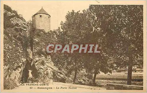 Cartes postales La franche comte 63 besancon la porte taillee