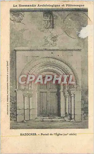 Cartes postales Les Normandie Archeologique et Pittoresque Bazoches Portail de l'Eglise (XIIe Siecle)