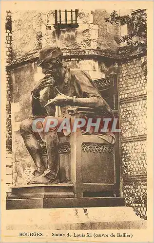 Cartes postales Bourges Statue de Louis XI (Oeuvre de Baffier)