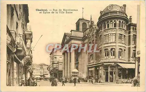 Cartes postales Charleroi Rue de Marchiennes et Eglise de la Vile Basse