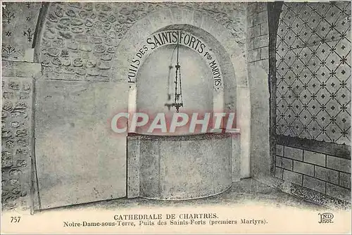 Cartes postales Cathedrale Chartres Notre Dame Sous Terre Puits des Saints Forts (Premiers Martyrs)