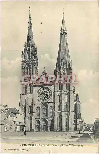 Cartes postales Chartres La Cathedrale (du XIIe au XVIe Siecle)