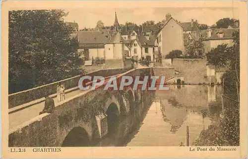 Cartes postales Chartres Le Pont du Massacre
