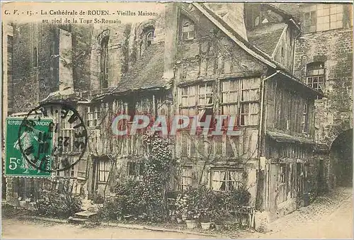 Ansichtskarte AK La Cathedrale de Rouen Vieilles Maisons au Pied de la Tour St Romain