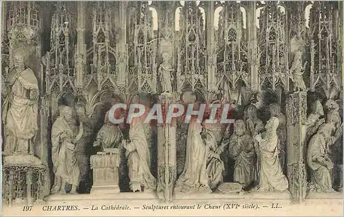 Ansichtskarte AK Chartres La Cathedrale Sculpures Entourant le Choeur (XVIe Siecle)