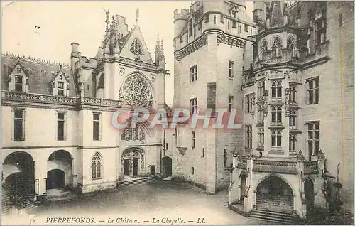 Ansichtskarte AK Pierrefonds Le Chateau La Chapelle