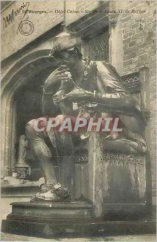 Cartes postales Bourges Hotel Cujas Statue de Louis XI de Baffier