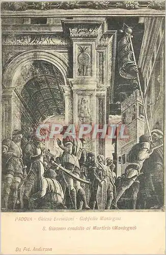 Ansichtskarte AK Padova Chiesa Erernitani Cappella Mantegna Giacorna Condotto al Martirio(Mantegna)