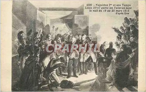 Ansichtskarte AK Napoleon 1er et son Temps Louis XVIII Quitte Dans la Nuit du 20 Mars 1815