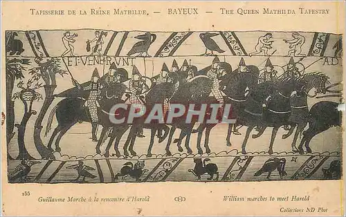 Cartes postales Tapisserie de la Reine Mathilde Bayeux Guillaume Marche a la Rencontre d'Harold