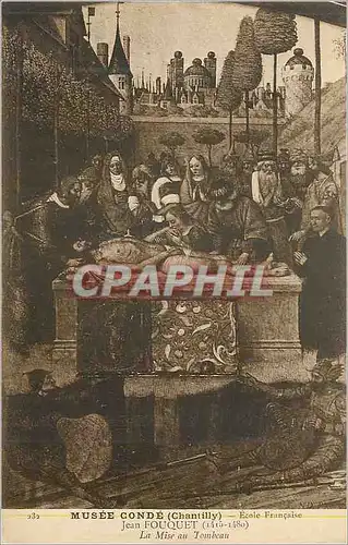 Cartes postales Musee Conde (Chantilly) Ecole Francaise jean Fouquet (1415 1480) La Mise au Tombeau