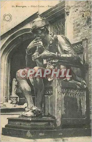 Cartes postales Bourges Hotel Cujas Statue de Louis XI de Buffier