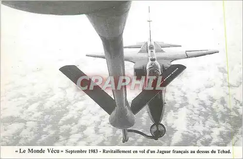 Cartes postales moderne Le Monde Vecu Septembre 1983 Ravitaillement en Vol Jaguar Francais au Dessus du Tchad Avion