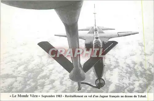 Moderne Karte Le Monde Vecu Septembre 1983 Ravitaillement en Vol Jaguar Francais au Dessus du Tchad Avion