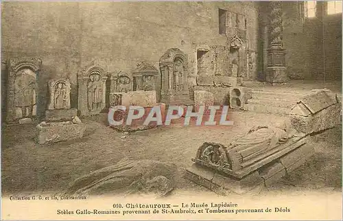 Cartes postales Chateauroux le Musee Lapidaire Steles Gallo Romaines provenant de St Ambroix et Tombeaux provena