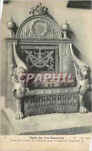 Cartes postales Musee des Arts Decoratifs Trone de Charles X Fabrique pour l'Empereur Napoleon Ier