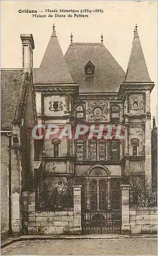 Ansichtskarte AK Orleans Musee Historique (1854 1868) Maison de Diane de Poitiers