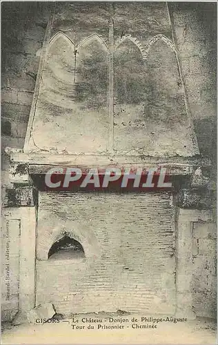 Cartes postales Gisors Le Chateau Donjon de Philippe Auguste Tour du Prisonnier Cheminee