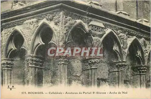 Cartes postales Bourges Cathedrale Arcatures du Portail St Etienne Arche de Noe