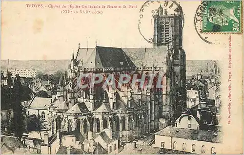 Cartes postales Troyes Chevet de l'Eglise Cathedrale St Pierre et St Paul (XIIIe au XVIIe Siecle)