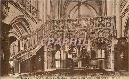 Cartes postales Troyes  Jube de l'Eglise Ste Madeleine Oeuvre Marie Macon Jean Gaide (1508 1517)