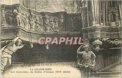 Ansichtskarte AK la Chaise Dieu les Cariatides du Buffet d'Orgues (XVI e Siecle)