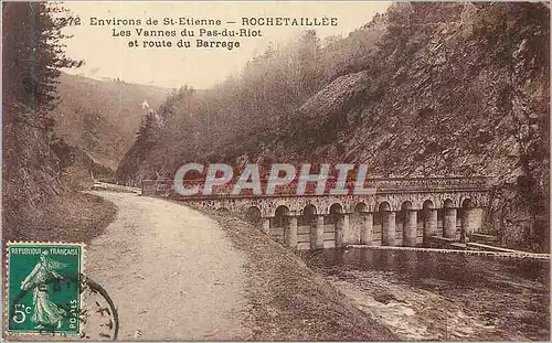 Cartes postales Environs de St Etienne Rochetaillee les Vannes du Pas du Riot et Route du Barrage