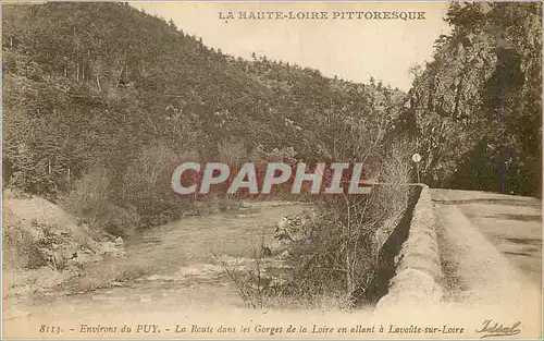 Ansichtskarte AK la Haute Loire Pittoresque Environs du Puy la Route dans les Gorges de la Loire en Allant a Lavo