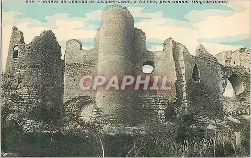 Cartes postales Ruines au Chateau de Jacques Coeur a Naves (Puy de Dome)