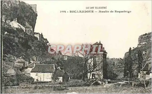 Ansichtskarte AK Le Lot Illustre Rocamadour Moulin de Roqueirege