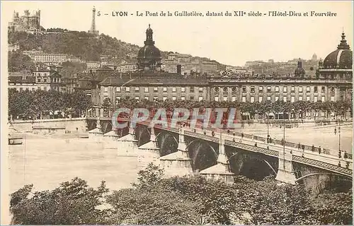 Cartes postales Lyon Le Pont de la Guillotiere datant du XIIe Siecle l'Hotel Dieu et Fourviere