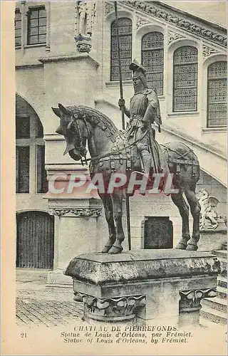 Cartes postales Chateau de Pierrefonds Statue de Louis d'Orleans par Fremiel