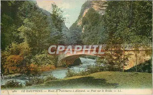 Cartes postales Le Dauphine Route de Ponteburra a l'Allevard Pont sur le Breda