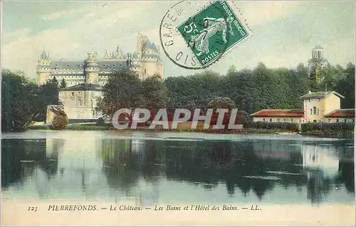 Cartes postales Pierrefonds Le Chateau Les Bains et l'Hotel des Bains