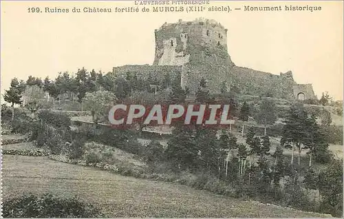 Ansichtskarte AK L'Auvergne Pittoresque Ruines du Chateau Fortifie de Murols (XIIIe Siecle) Monument Historique