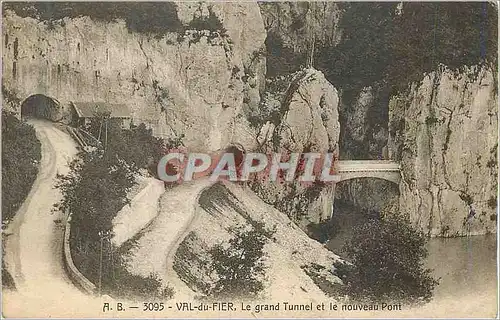 Ansichtskarte AK Le Val de Fier Le Grand Tunnel et le Nouveau Pont