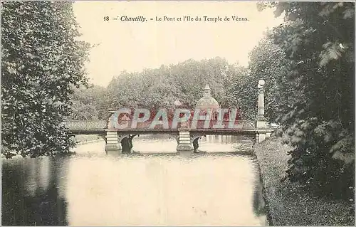 Cartes postales Chantilly Le Pont et l'Ile du Temple de Venus