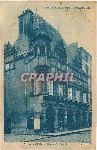 Cartes postales L'Auvergne Pittoresque Riom Maison des Consuls