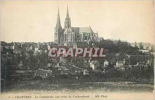 Cartes postales Chartres La Cathedrale Une Prise de Cachembach