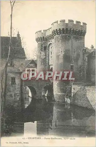 Cartes postales Chartres Porte Guillaume XIVe Siecle