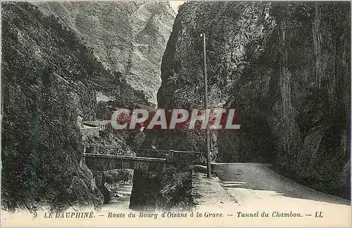 Cartes postales le Dauphine Route du Bourg d'Oisans a la Grave Tunnel du Chambon