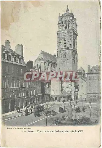 Cartes postales Rodez Tour de la Cathedrale Place de la Cite