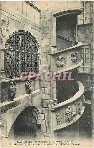 Cartes postales L'Auvergne Pittoresque 944 Riom Escalier et Bas Relief dans L'Interieur de l'Hotel du Montat