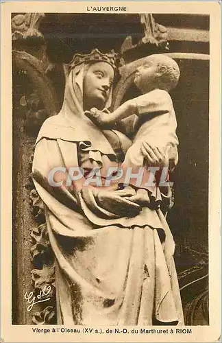 Cartes postales L'Auvergne Vierge a l'Oiseau (XVe S) de N D du Marthuret a Riom