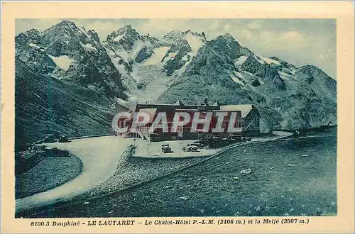 Ansichtskarte AK Dauphine Le Lautaret Le Chalet Hotel P L M(2108m) et la Meije (3987m)