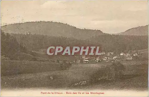 Cartes postales Pont de la Chaux Bois des Ifs et les Montagnes